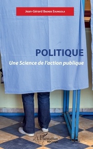 Jean-Gérard Baende Ekungola - Politique - Une science de l'action publique.