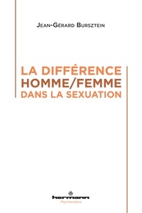Jean-Gérard Bursztein - La différence homme/femme dans la sexuation.