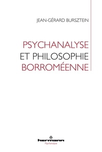 Jean-Gérard Bursztein - Psychanalyse et philosophie borroméenne.