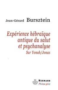 Jean-gérard Burzstein - Expérience hébraïque antique du salut et psychanalyse - Sur Yonah-Jonas.