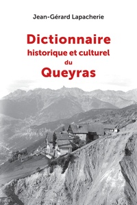 Jean-Gérard Lapacherie - Dictionnaire historique et culturel du Queyras.