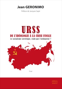 Jean Geronimo - URSS, de l'idéologie à la crise finale - Le socialisme soviétique, trahi par l'ordinateur ?.