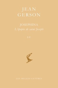 Jean Gerson - Josephina - L'épopée de saint Joseph Volume 1 (Distinctions I-V).