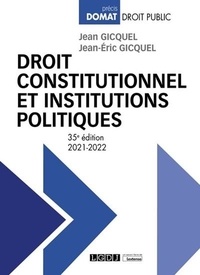 Jean Gicquel et Jean-Eric Gicquel - Droit constitutionnel et institutions politiques.