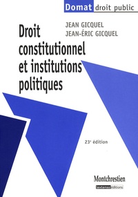 Jean Gicquel et Jean-Eric Gicquel - Droit constitutionnel et institutions politiques.