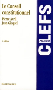 Le Conseil Constitutionnel. 4eme Edition