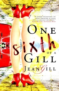  Jean Gill - One Sixth of a Gill.