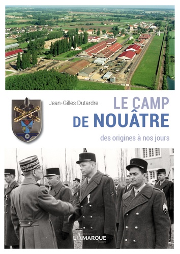 Jean-Gilles Dutardre - Le camp de nouatre : des origines a nos jours.