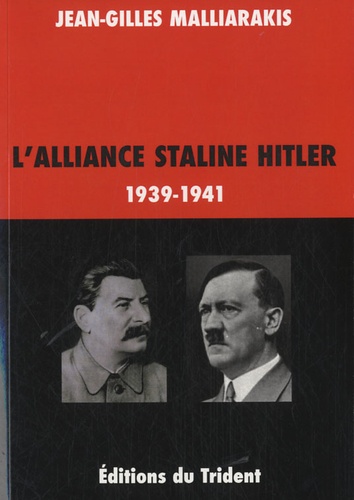 Jean-Gilles Malliarakis - L'alliance Staline-Hitler.