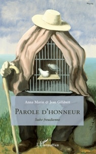 Jean Gillibert et Anna Marin - Parole d'honneur - Suite freudienne.