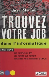 Trouvez votre job dans l'informatique.
