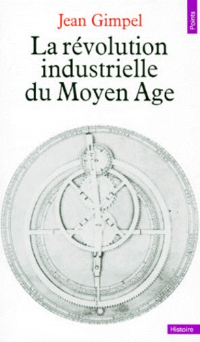 La Revolution Industrielle Du Moyen Age Poche - 