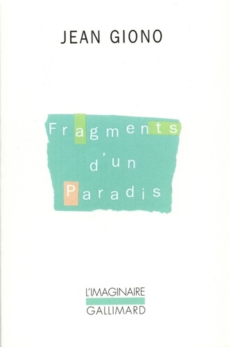 Jean Giono - Fragments d'un paradis.