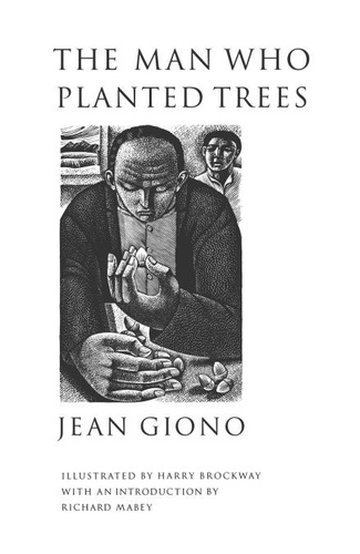 Jean Giono - Jean Giono The Man Who Planted Trees /anglais.