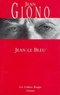 Jean Giono - Jean le Bleu.