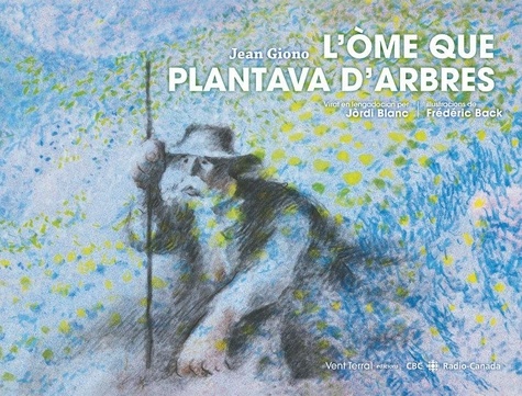 Jean Giono - L'òme que plantava d'arbres - Occitan languedocien.
