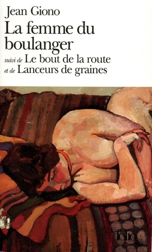 La Femme du boulanger. Le Bout de la route.... de Jean Giono - Poche -  Livre - Decitre