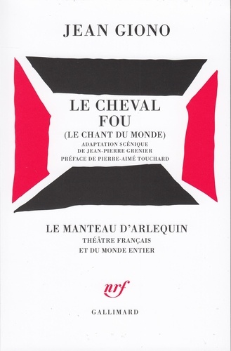 Jean Giono - Le Cheval fou - Le Chant du monde.