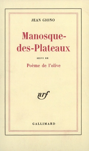 Manosque-des-Plateaux - Suivi de Poème de l'olive de Jean Giono - Grand  Format - Livre - Decitre