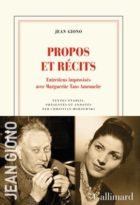 Jean Giono - Propos et récits - Entretiens improvisés avec Marguerite Taos Amrouche.