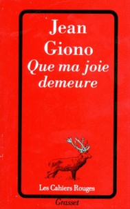 Jean Giono - Que ma joie demeure.