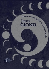 Jean Giono - Traversée sensuelle de l'astronomie.