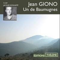 Jean Giono et Jacques Bonnaffé - Un de Baumugnes.
