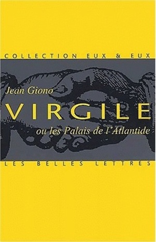 Jean Giono - Virgile Ou Les Palais De L'Atlantide.