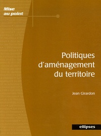 Jean Girardon - Politiques d'aménagement du territoire.