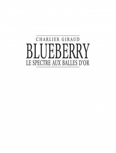 Blueberry Tome 12 Le spectre aux balles d'or