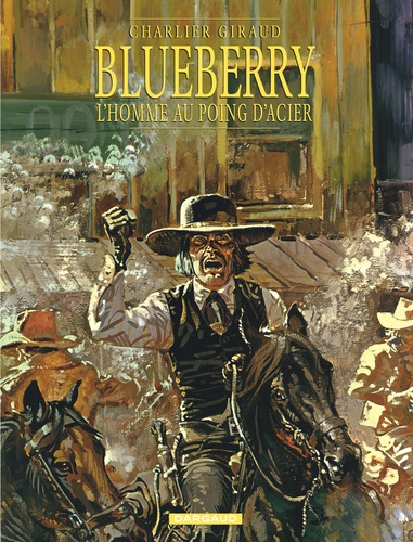 Blueberry Tome 8 L'homme au poing d'acier