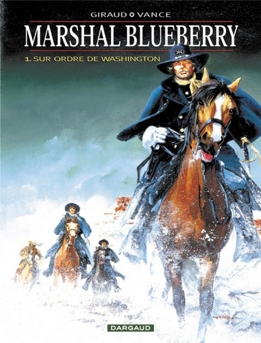 Marshal Blueberry Tome 1 Sur ordre de Washington