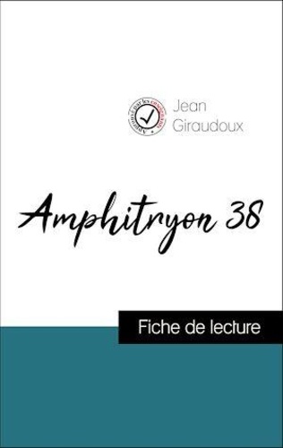 Analyse de l'œuvre : Amphitryon 38 (résumé et fiche de lecture plébiscités par les enseignants sur fichedelecture.fr)
