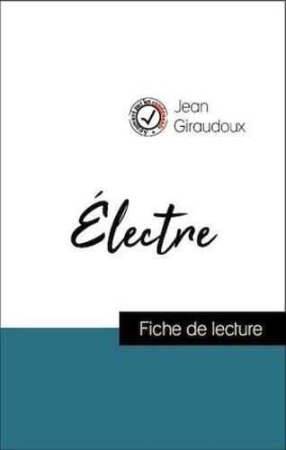 Analyse de l'œuvre : Électre (résumé et fiche de lecture plébiscités par les enseignants sur fichedelecture.fr)