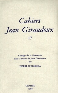 Jean Giraudoux - Cahiers numéro 17.