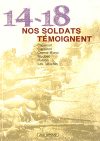 1914-1918, nos soldats témoignent