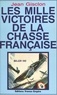 Jean Gisclon - Les mille victoires de la chasse française.