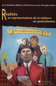Jean-Godefroy Bidima et Victorien Lavou Zoungbo - Réalités et représentations de la violence en postcolonies.