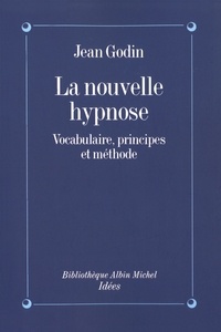 Jean Godin et Jean Godin - La Nouvelle Hypnose.