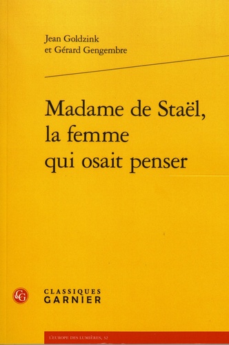 Madame de Staël, la femme qui osait penser