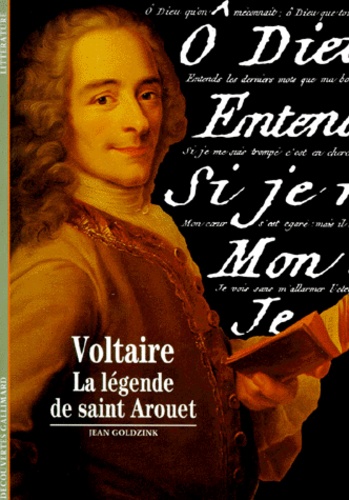 Jean Goldzink - Voltaire. La Legende De Saint Arouet.