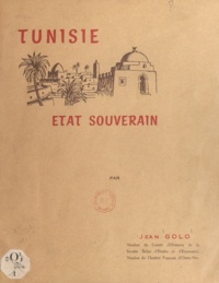 Jean Golo - Tunisie souveraine.