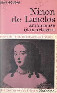 Jean Goudal et Jean-Claude Ibert - Ninon de Lanclos - Amoureuse et courtisane.