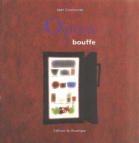 Jean Gourounas - Opera Bouffe [Un Frigo Vide A Craquer.