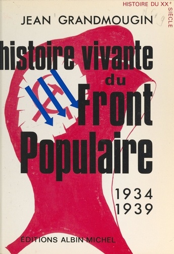 Histoire vivante du Front populaire, 1934-1939