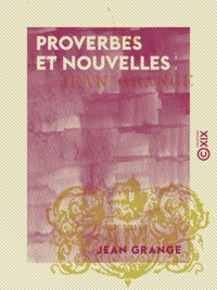 Jean Grange - Proverbes et Nouvelles.