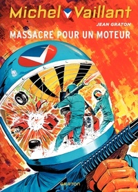 Jean Graton - Michel Vaillant Tome 21 : Massacre pour un moteur.