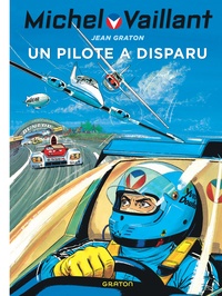 Jean Graton - Michel Vaillant Tome 36 : Un pilote a disparu.