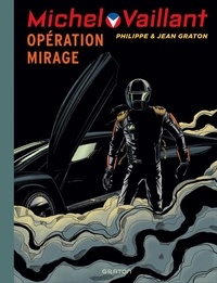 Jean Graton et Philippe Graton - Michel Vaillant Tome 64 : Opération mirage.