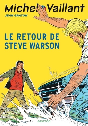 Michel Vaillant 9 Michel Vaillant - Tome 9 - Le retour de Steve Warson / Nouvelle édition (Edition définitive)